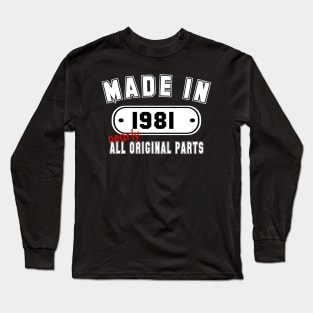 Made In 1981 Nearly All Original Parts Long Sleeve T-Shirt